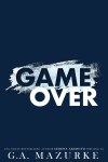 A temporary cover for Game Over with a navy blue background. The word Game is in the negative space of an ice patch at and the word Over is in white text. At the bottom, text reads: USA Today Bestselling Author Serena Akeroyd writing as G.A. Mazurke