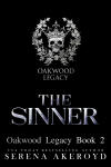 A skull wearing a crown and surrounded by laurels with Oakwood Legacy underneath is at the top of the image in a pewter-like color. Below that is the book title The Sinner in a distressed silver font. At the bottom, text reads: USA Today Bestselling Author Serena Akeroyd